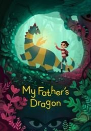 Babamın Ejderhası (My Father’s Dragon)